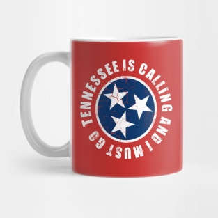 Tennessee Is Calling And I Must Go Mug